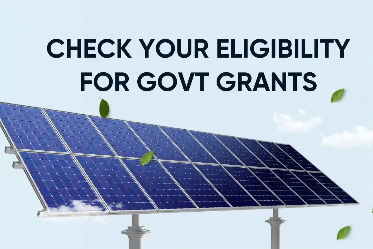 check eligibility for govt solar panel grants
